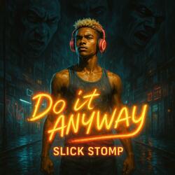Do it Anyway 3 (feat. Seth Sharp)