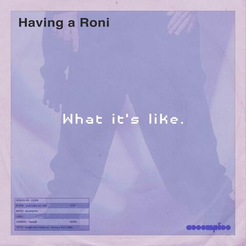 Having a Roni