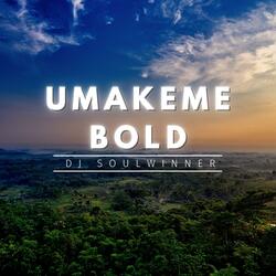 U MAKE ME BOLD
