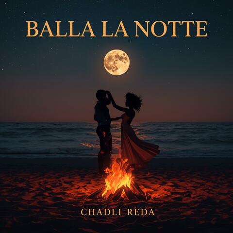 BALLA LA NOTTE