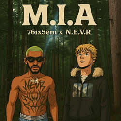 M.I.A (feat. N.E.V.R.)