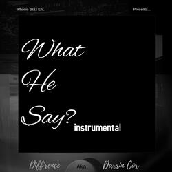 What He Say? (Instrumental)