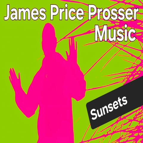 James Price Prosser Music Sunsets