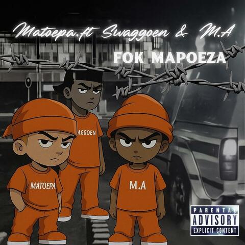 Fok Mapoeza (feat. Swaggoen & M.A Die Baas)
