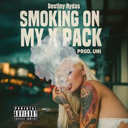 Smoking on my x pack