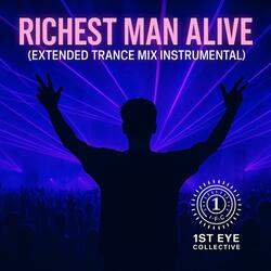 Richest Man Alive (Extended Trance Mix Instrumental)
