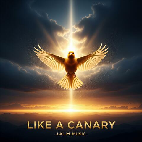 Like A Canary (Side B)