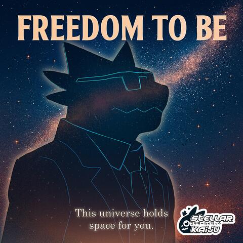 Freedom To Be