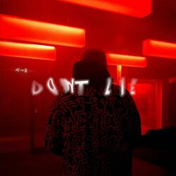 DON'T LIE