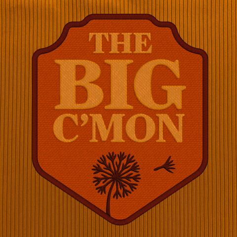 The Big C'mon