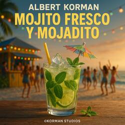 Mojito Fresco y Mojadito (Tropical Dance Salsa ReMix)