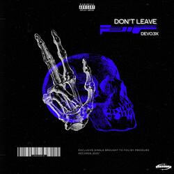 Don't Leave
