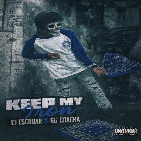 Keep My Iron (feat. Cj Escobar)