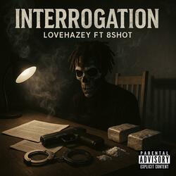 Interrogation (feat. 8shot)