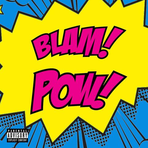 Blam! Pow!