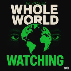 Whole World Watching