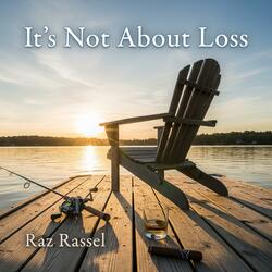 It's Not About Loss