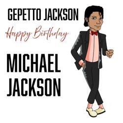 Happy Birthday MJ (#HappyBirthdayMichaelJackson)