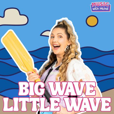 Big Wave Little Wave