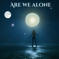 Are We Alone.