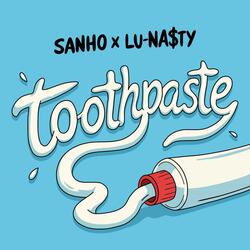 ToothPaste (feat. Lu-Na$ty)