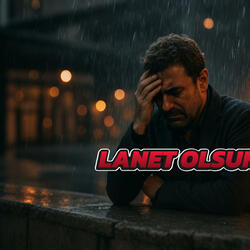 LANET OLSUN (ARABESK)