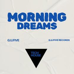 MORNING DREAMS (Tech House)