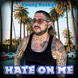 Hate On Me