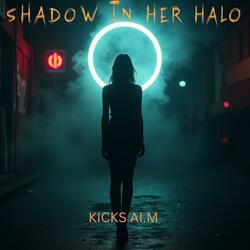 Shadow in her Halo