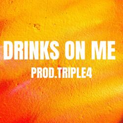 Drinkls On Me
