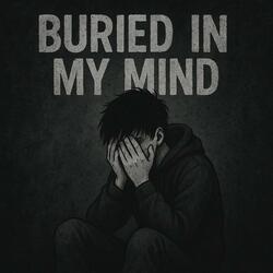 Buried in My Mind