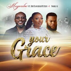 YOUR GRACE (feat. Dr. Flourish Peters & Noble G)