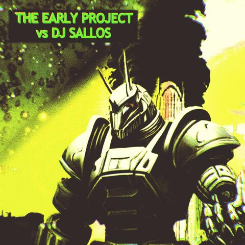 The Early Project vs Dj Sallos