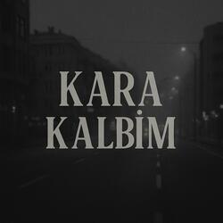 Kara Kalbim
