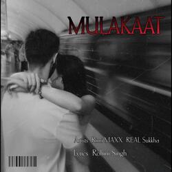 Mulakat (feat. REAL sukkha)