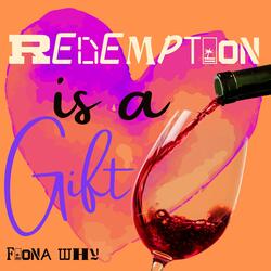 Redemption is a Gift