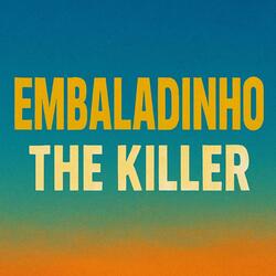 Embaladinho The Killer
