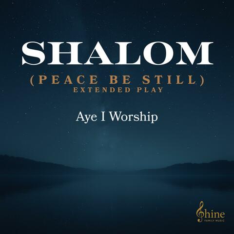 Shalom (Peace Be Still) EP