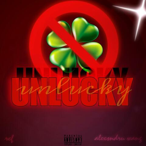UNLUCKY (feat. alexandru wang)