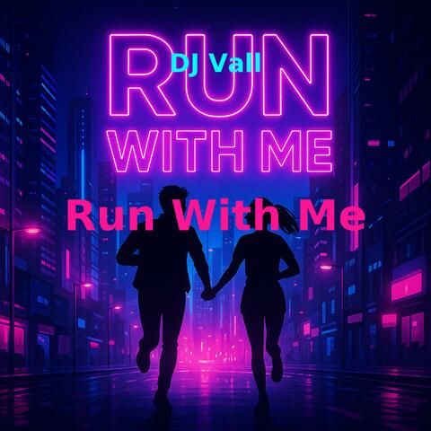Run With Me