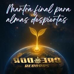 Mantra final para almas despiertas