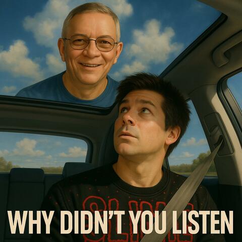 Why didn't you listen