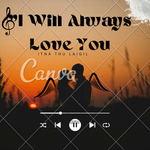 "I Will Always Love You