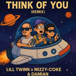 THINK OF YOU (feat. DAMIAN.) (Remix)