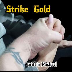 Strike Gold