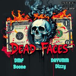 Dead Faces (feat. Dayumm Dizzy)