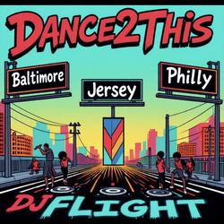 Dance2This (Jersey,Philly,Bmore)