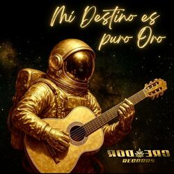 Mi Destino es puro Oro