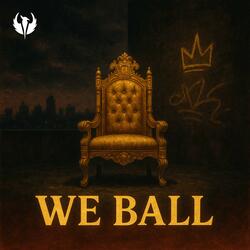 We Ball