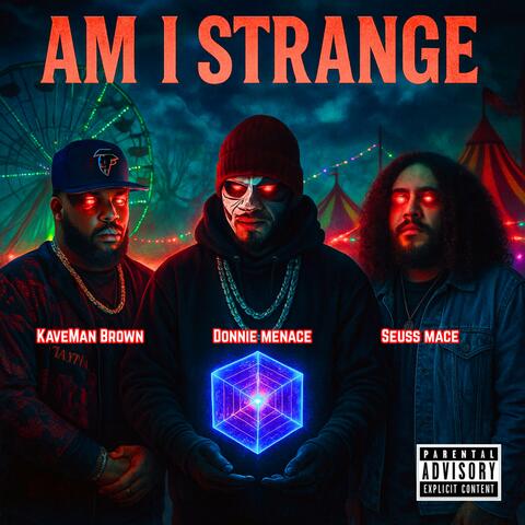 Am I Strange (feat. Seuss Mace & Donnie Menace)
